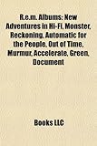 R.E.M. Albums: New Adventures in Hi-Fi, Monster, Reckoning, Automatic for the People, Out of Time, Murmur, Accelerate, Green, Documen-