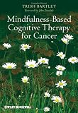 Mindfulness-Based Cognitive Therapy for Cancer