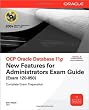 OCP Oracle Database 11g New Features for Administrators Exam Guide (Exam 1Z0-050) (Osborne ORACLE Press Series)