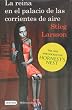 La reina en el palacio de las corrientes de aire: The Girl Who Kicked the Hornet's Nest (Spanish Edition) (Millennium)