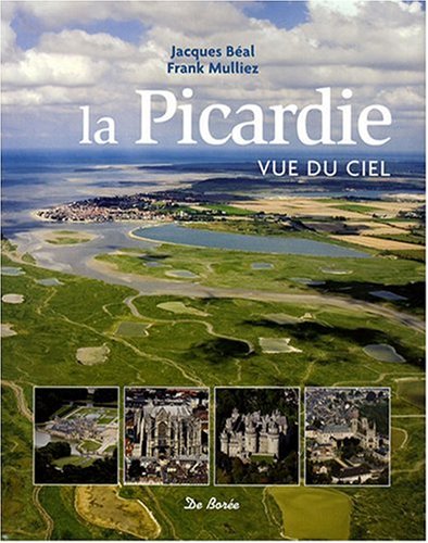 City Travel Guides Discounted  Livres : Picardie Vue du Ciel (la)