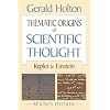 Thematic Origins of Scientific Thought: Kepler to Einstein