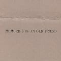 Memories Of An Old Friend