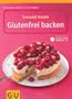 Gesund essen - Glutenfrei Backen (GU Gesund essen)
