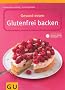 Gesund essen - Glutenfrei Backen