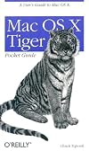 Mac OS X Tiger Pocket Guide (Pocket References)
