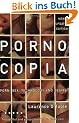 Pornocopia, Updated Edition: Porn, Sex, Technology and Desire