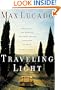 Traveling Light: Releasing the Burdens You Were Never Intended to Bear