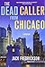 The Dead Caller from Chicago: A Mystery (Dek Elstrom Mysteries)