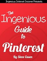 The Ingenious Guide To Pinterest (Ingenious Guides To Social Networks) The Ingenious Guide To Pinterest (Ingenious Guides To Social Networks)