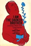 I Am the Darker Brother : An Anthology of Modern Poems By Negro Americans