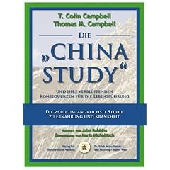 Die "China Study" und ihre verbl�ffenden Konsequenzen f�r die Lebensf�hrung