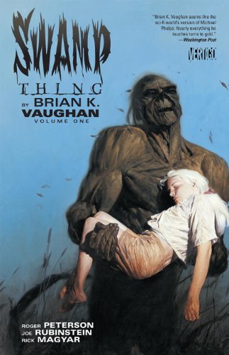 Swamp Thing By Brian K. Vaughan Vol. 1 (Swamp Thing (2000-2001))