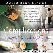 Complications: A Surgeon's Notes on an Imperfect Science | [Atul Gawande]
