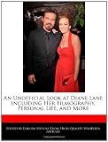 An Unofficial Look at Diane Lane Including Her Filmography, Personal Life, and More