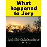 What happened to Jory and other dark departures ~ Gary Henry
