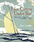 Pilot cutters under sail : Pilots and Pilotage in Britain and Northern Europe