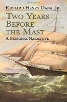 Two Years Before the Mast: A Personal Narrative