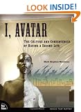 I, Avatar: The Culture and Consequences of Having a Second Life (Testprep (New Riders'))