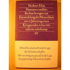 Humana Conditio. Beobachtungen zur Entwicklung der Menschheit am 40. Jahrestag eines Kriegsendes (8. Mai 1985)