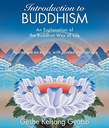 Introduction to Buddhism: An explanation of the Buddhist way of life