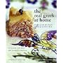 The Real Greek at Home: Dishes from the Heart of the Greek Kitchen
