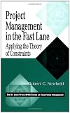 Project Management in the Fast Lane: Applying the Theory of Constraints (The CRC Press Series on Constraints Management)