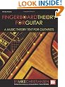 Fingerboard Theory for Guitar: A Music Theory Text for Guitarists