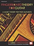 Mel Bay Fingerboard Theory for Guitar A Music Theory Text for Guitarists