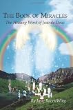 The Book of Miracles: The Healing Work of Joao de Deus