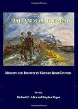 Irelands of the mind : memory and identity in modern Irish culture