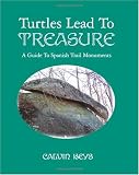 Turtles Lead to Treasure: A Guide to Spanish Trail Monuments