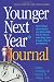 Younger Next Year Journal: Turn Back Your Biological Clock