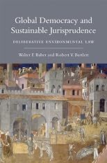 Global democracy and sustainable jurisprudence : deliberative environmental law