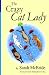 The Crazy Cat Lady: Selections from the Holding Patterns blog