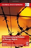 The international politics of human rights : rallying to the R2P cause?