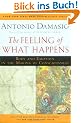 The Feeling of What Happens: Body and Emotion in the Making of Consciousness