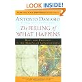The Feeling of What Happens: Body and Emotion in the Making of Consciousness