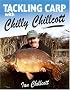 Tackling Carp with Chilly Chillcott