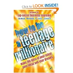 How to be a Teenage Millionaire