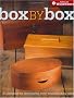 Box by Box: 21 Projects for Developing Your Woodworking Skills (Popular Woodworking)