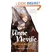 Anne Neville: Queen to Richard III (England's Forgotten Queens series)
