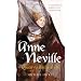 Anne Neville: Queen to Richard III (England's Forgotten Queens)