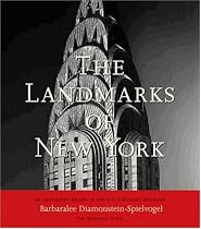 The Landmarks of New York: An Illustrated Record of the City's Historic Buildings