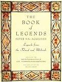Book of Legends/Sefer Ha-Aggadah: Legends from the Talmud and Midrash
