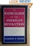 The Radicalism of the American Revolution