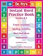 Instant Word Practice Book, Grades K-3: Center Activities, Spelling Activities, Word Wall Ideas, and Assessment