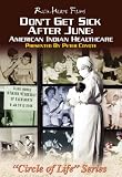 Don't Get Sick After June: American Indian Healthcare