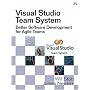 Visual Studio Team System: Better Software Development for Agile Teams (Microsoft .Net Development)