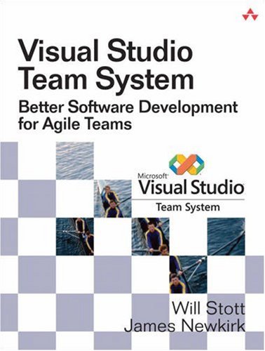 visual studio team system better software development for agile teams